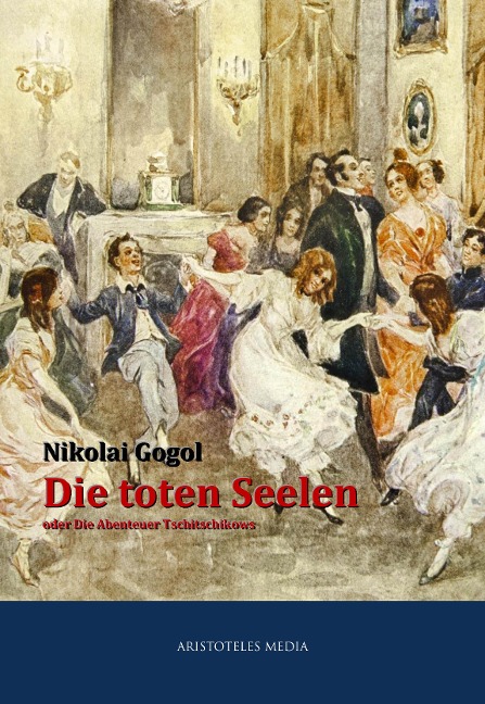 Die toten Seelen - Nikolai Gogol