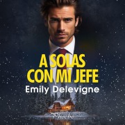 Cover-Bild zum Titel 'A solas con mi jefe' von 'Emily Delevigne'