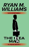 Cover-Bild zum Titel 'Idea Man' von 'Ryan M. Williams'