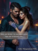 Cover-Bild zum Titel 'Mafia und Narben: Ein neurodivergenter Held und verbotene Liebe' von 'Felix Morgenstern (Fmg)'