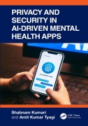 Cover-Bild zum Titel 'Privacy and Security in AI-Driven Mental Health Apps' von 'Shabnam Kumari, Amit Kumar Tyagi'