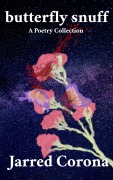 Cover-Bild zum Titel 'Butterfly Snuff' von 'Jarred Corona'