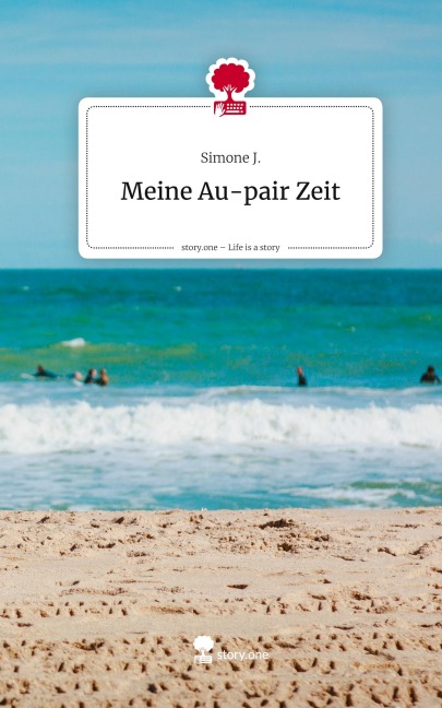 Meine Au-pair Zeit. Life is a Story - story.one - Simone J.