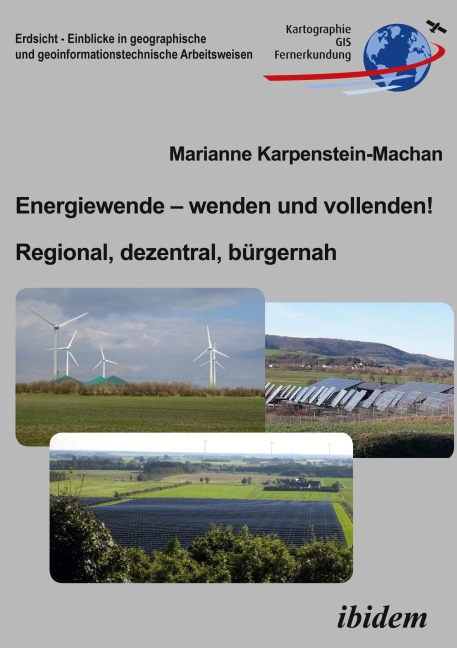 Energiewende - wenden und vollenden! Regional, dezentral, bürgernah - Marianne Karpenstein-Machan