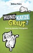 Cover-Bild zum Titel 'Hund, Katze, Graus 2' von 'Bettina Peters'