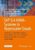 Cover-Bild zum Titel 'SAP S/4 HANA-Systeme in Hyperscaler Clouds' von 'André Bögelsack, Utpal Chakraborty, Dhiraj Kumar, Elena Wolz, Johannes Rank'
