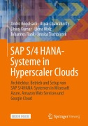 Cover-Bild zum Titel 'SAP S/4 HANA-Systeme in Hyperscaler Clouds' von 'André Bögelsack, Dhiraj Kumar, Elena Wolz, Johannes Rank, Utpal Chakraborty'