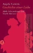 Geschichte einer Liebe: Adele Schopenhauer und Sibylle Mertens - Angela Steidele