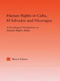 Cover-Bild zum Titel 'Human Rights in Cuba, El Salvador and Nicaragua' von 'Mayra Gomez'
