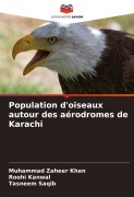Cover-Bild zum Titel 'Population d'oiseaux autour des aérodromes de Karachi' von 'Muhammad Zaheer Khan, Roohi Kanwal, Tasneem Saqib'