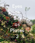 Cover-Bild zum Titel 'Eyes as Big as Plates 2' von 'Clara Darrason, A. Rawlings, Jennifer Houdrouge, Roy Scranton, Meghann Riepenhoff'
