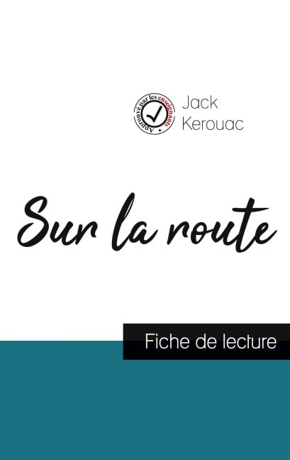 Sur la route de Jack Kerouac (fiche de lecture et analyse complète de l'oeuvre) - Jack Kerouac