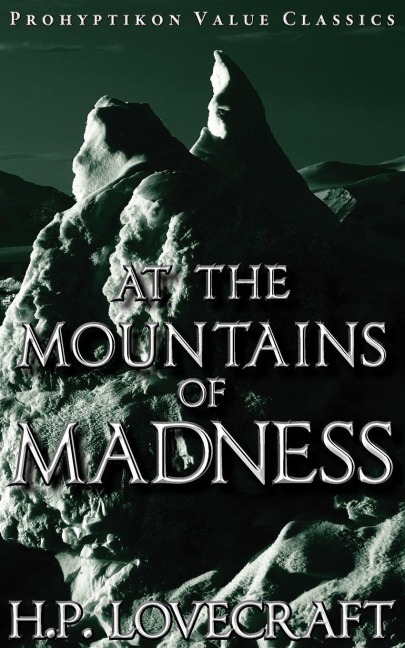 At the Mountains of Madness - H. P. Lovecraft