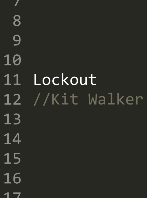 Lockout - Kit Walker