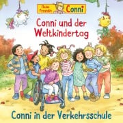 Conni und der Weltkindertag / Conni in der Verkehrsschule - Ludger Billerbeck, Hans-Joachim Herwald, Liane Schneider