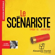 Cover-Bild zum Titel 'Le scénariste' von 'Yves D. Poirier, Alexandre Stanké'
