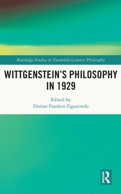 Wittgenstein's Philosophy in 1929 - 