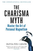Cover-Bild zum Titel 'The Charisma Myth' von 'Olivia Fox Cabane'