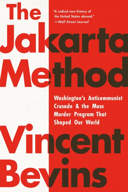 The Jakarta Method - Vincent Bevins