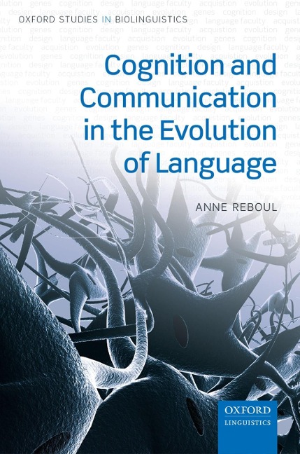 Cognition and Communication in the Evolution of Language - Anne Reboul
