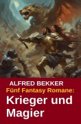 Cover-Bild zum Titel 'Krieger und Magier' von 'Alfred Bekker'