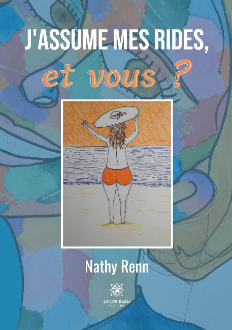 J'assume mes rides, et vous ? - Nathy Renn