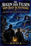 Cover-Bild zum Titel 'Die Augen der Felsen von Bad Schandau' von 'Matze K'