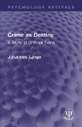 Cover-Bild zum Titel 'Crime as Destiny' von 'Johannes Lange'