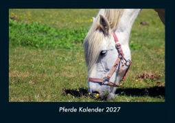 Cover-Bild zum Titel 'Pferde Kalender 2027 Fotokalender DIN A4' von 'Kevin Heber, Tobias Schmitt'