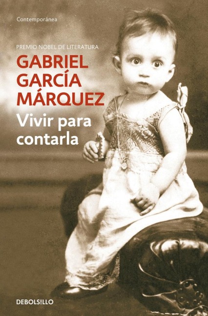Vivir para contarla - Gabriel Garcia Marqez