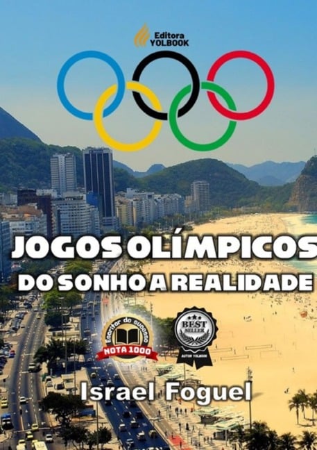 Jogos Olímpicos: Do Sonho A Realidade - Israel Foguel