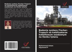Cover-Bild zum Titel 'Badania syntezy Fischer-Tropsch na katalizatorze kobaltowym osadzonym na tlenku tytanu' von 'Mohammad Aslam, Vijyanand P'