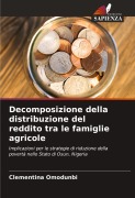 Cover-Bild zum Titel 'Decomposizione della distribuzione del reddito tra le famiglie agricole' von 'Clementina Omodunbi'