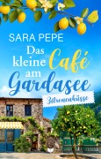 Cover-Bild zum Titel 'Das kleine Café am Gardasee: Zitronenküsse' von 'Sara Pepe'