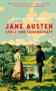Jane Austen - Stolz und Leidenschaft - Maxine Wildner
