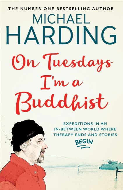 On Tuesdays I'm a Buddhist - Michael Harding