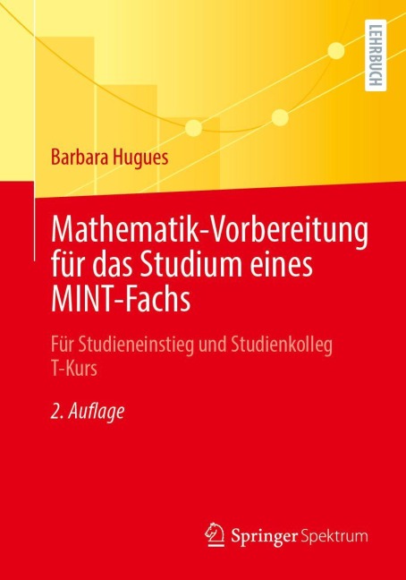 Mathematik-Vorbereitung für das Studium eines MINT-Fachs - Barbara Hugues