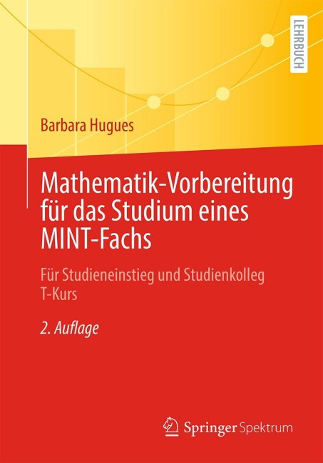 Mathematik-Vorbereitung für das Studium eines MINT-Fachs - Barbara Hugues