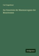 Cover-Bild zum Titel 'Zur Kenntniss der Mammarorgane der Monotremen' von 'Carl Gegenbaur'
