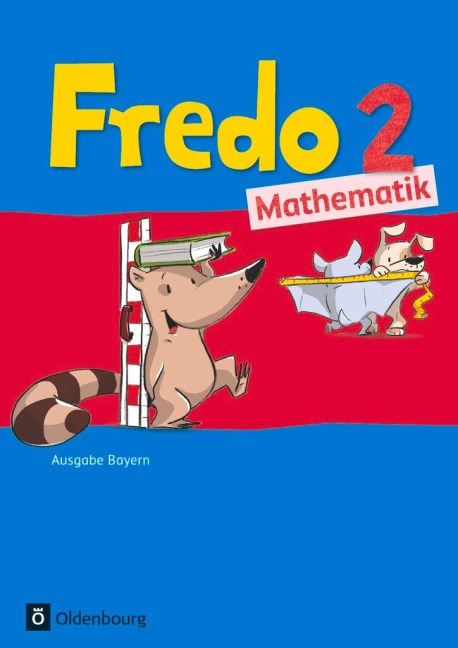 Fredo 2. Jahrgangsstufe Mathematik. Ausgabe Bayern - Mechtilde Balins, Rita Dürr, Nicole Franzen-Stephan, Petra Gerstner, Ute Plötzer