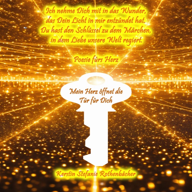 Mein Herz öffnet die Tür für Dich - Kerstin Stefanie Rothenbächer