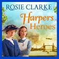 Cover-Bild zum Titel 'Harpers Heroes' von 'Rosie Clarke'