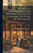 Cover-Bild zum Titel 'Notices Et Observations Pour Préparer Et Faciliter La Lecture Des Essais De Montaigne; Volume 2' von 'Théodore Vernier Montorient'