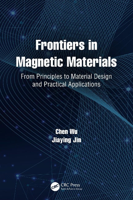 Frontiers in Magnetic Materials - Chen Wu, Jiaying Jin
