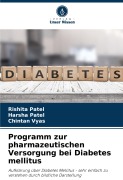 Cover-Bild zum Titel 'Programm zur pharmazeutischen Versorgung bei Diabetes mellitus' von 'Rishita Patel, Harsha Patel, Chintan Vyas'