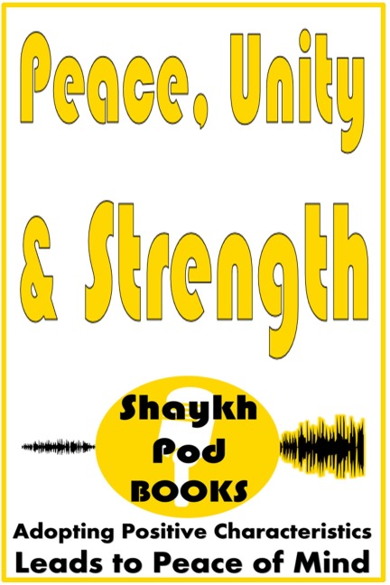 Peace, Unity & Strength - ShaykhPod Books