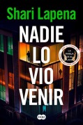 Cover-Bild zum Titel 'Nadie Lo Vio Venir / She Didn't See It Coming' von 'Shari Lapena'