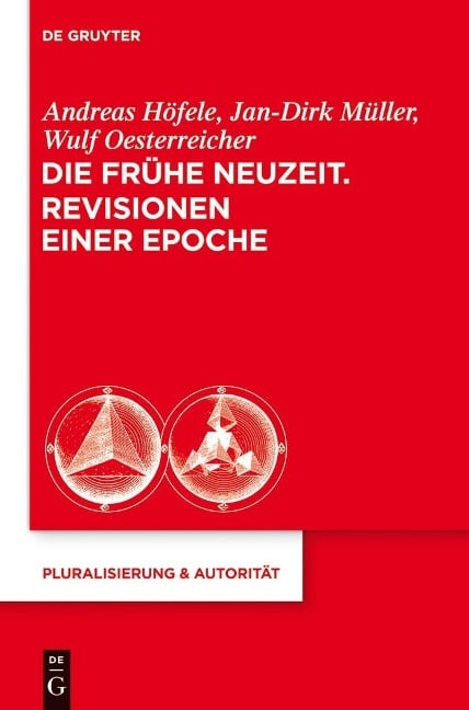 Die Frühe Neuzeit. Revisionen einer Epoche - 
