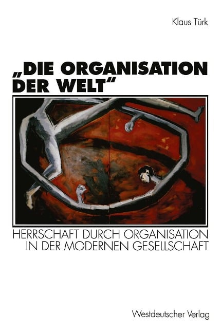 "Die Organisation der Welt" - Klaus Türk