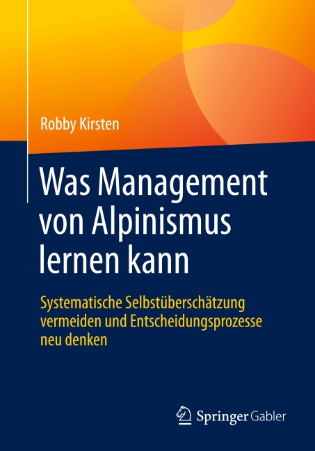 Was Management von Alpinismus lernen kann - Robby Kirsten